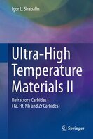 Ultra-high Temperature Materials Ii: Refractory Carbides I (ta, Hf, Nb And Zr Carbides)