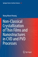 ISBN 9789402413953 product image for Non-classical Crystallization Of Thin Films And Nanostructures In Cvd And Pvd Pr | upcitemdb.com