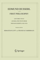 First Philosophy: Lectures 1923/24 And Related Texts From The Manuscripts (1920-1925)