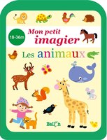 Mon petit imagier - Les animaux: 18-36m
