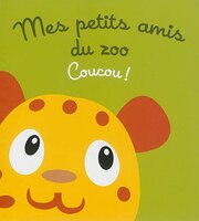 Mes petits amis du zoo Coucou!