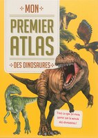 Mon premier atlas des dinosaures