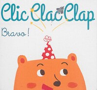 Clic Clac Clap : Bravo !