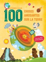 Apprendre et coller 100 choses amusantes sur la terre