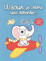Waouh, je colorie sans déborder! - Eléphant