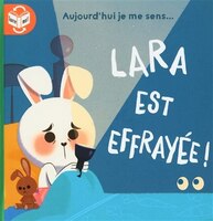 Lara est courageuse!/Lara est effrayée!