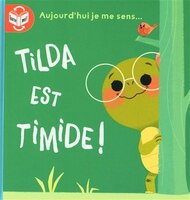 Tilda est fière!/Tilda est timide!