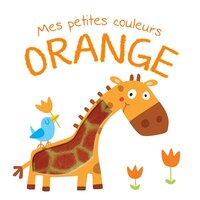 Mes petites couleurs : orange N.E.