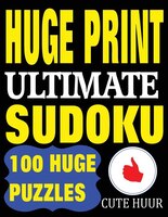 Huge Print Ultimate Sudoku: 100 Extremely Difficult Sudoku Puzzles with 2 puzzles per page. 8.5 x 11 inch book