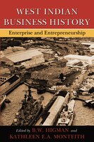 West Indian Business History: Enterprise And Entrepreneurship