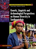 Genetic, Linguistic And Archaeological Perspectives On Human Diversity In Southeast Asia