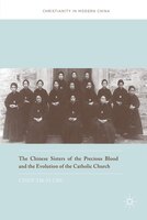 The Chinese Sisters Of The Precious Blood And The Evolution Of The Catholic Church