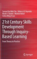 21st Century Skills Development Through Inquiry-based Learning: From Theory To Practice