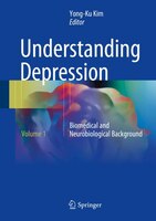 Understanding Depression: Volume 1. Biomedical And Neurobiological Background