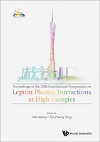 Lepton Photon Interactions At High Energies (lepton Photon 2017) - Proceedings Of The 28th International Symposium