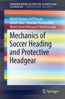 Mechanics Of Soccer Heading And Protective Headgear