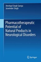 Pharmacotherapeutic Potential Of Natural Products In Neurological Disorders