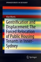 Gentrification And Displacement: The Forced Relocation Of Public Housing Tenants In Inner-sydney
