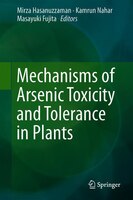 Mechanisms Of Arsenic Toxicity And Tolerance In Plants