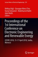 Proceedings Of The 1st International Conference On Electronic Engineering And Renewable Energy: Iceere 2018, 15-17 April 2018, Sai