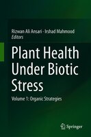 Plant Health Under Biotic Stress: Volume 1: Organic Strategies