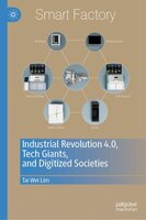 Industrial Revolution 4.0, Tech Giants, And Digitized Societies
