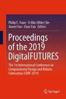 Proceedings Of The 2019 Digitalfutures: The 1st International Conference On Computational Design And Robotic Fabrication (cdrf 201