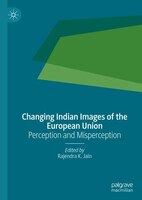 Changing Indian Images Of The European Union: Perception And Misperception