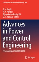 Advances In Power And Control Engineering: Proceedings Of Gucon 2019