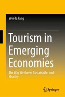 Tourism In Emerging Economies: The Way We Green, Sustainable, And Healthy