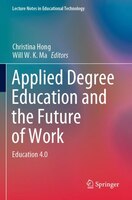 ISBN 9789811531446 product image for Applied Degree Education And The Future Of Work: Education 4.0 | upcitemdb.com