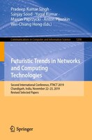Futuristic Trends In Networks And Computing Technologies: Second International Conference, Ftnct 2019, Chandigarh, India, November