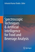 Spectroscopic Techniques And Artificial Intelligence For Food And Beverage Analysis