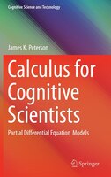 Calculus For Cognitive Scientists: Partial Differential Equation Models