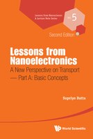 Lessons From Nanoelectronics: A New Perspective On Transport () - Part A: Basic Concepts