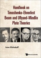 Handbook On Timoshenko-ehrenfest Beam And Uflyand- Mindlin Plate Theories: A New Look At Timoshenko-ehrenfest And Uflyand-mindlin