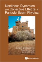 Nonlinear Dynamics And Collective Effects In Particle Beam Physics - Proceedings Of The International Committee On Future Accelera