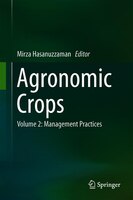 Agronomic Crops: Volume 2: Management Practices