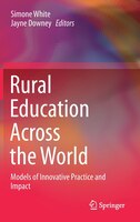 Rural Education Across The World: Models Of Innovative Practice And Impact