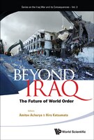 Beyond Iraq: The Future of World Order