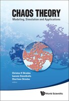 Chaos Theory: Modeling, Simulation And Applications - Selected Papers From The 3rd Chaotic Modeling And Simulatio