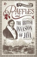 Raffles And The British Invasion Of Java