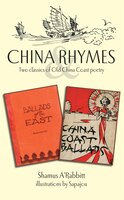China Rhymes: Two Classics of Old China Coast Poetry