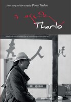 Tharlo: Short Story And Film Script By Pema Tseden