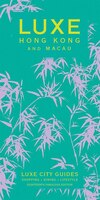 LUXE Hong Kong: New edition including free digital guide