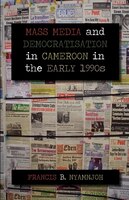 Mass Media And Democratisation In Cameroon In The Early 1990s