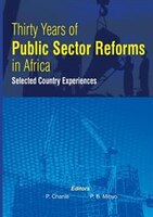Thirty Years Of Public Sector Reforms In Africa. Selected Country Experiences