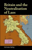 Britain And The Neutralisation Of Laos
