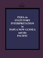 Injia on Statutory Interpretation in Papua New Guinea and the Pacific