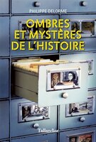 OMBRES ET MYSTÈRES DE L'HISTOIRE
